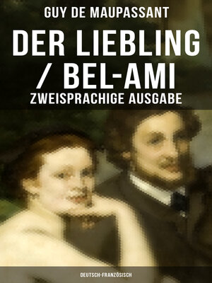 cover image of Der Liebling / Bel-Ami (Zweisprachige Ausgabe